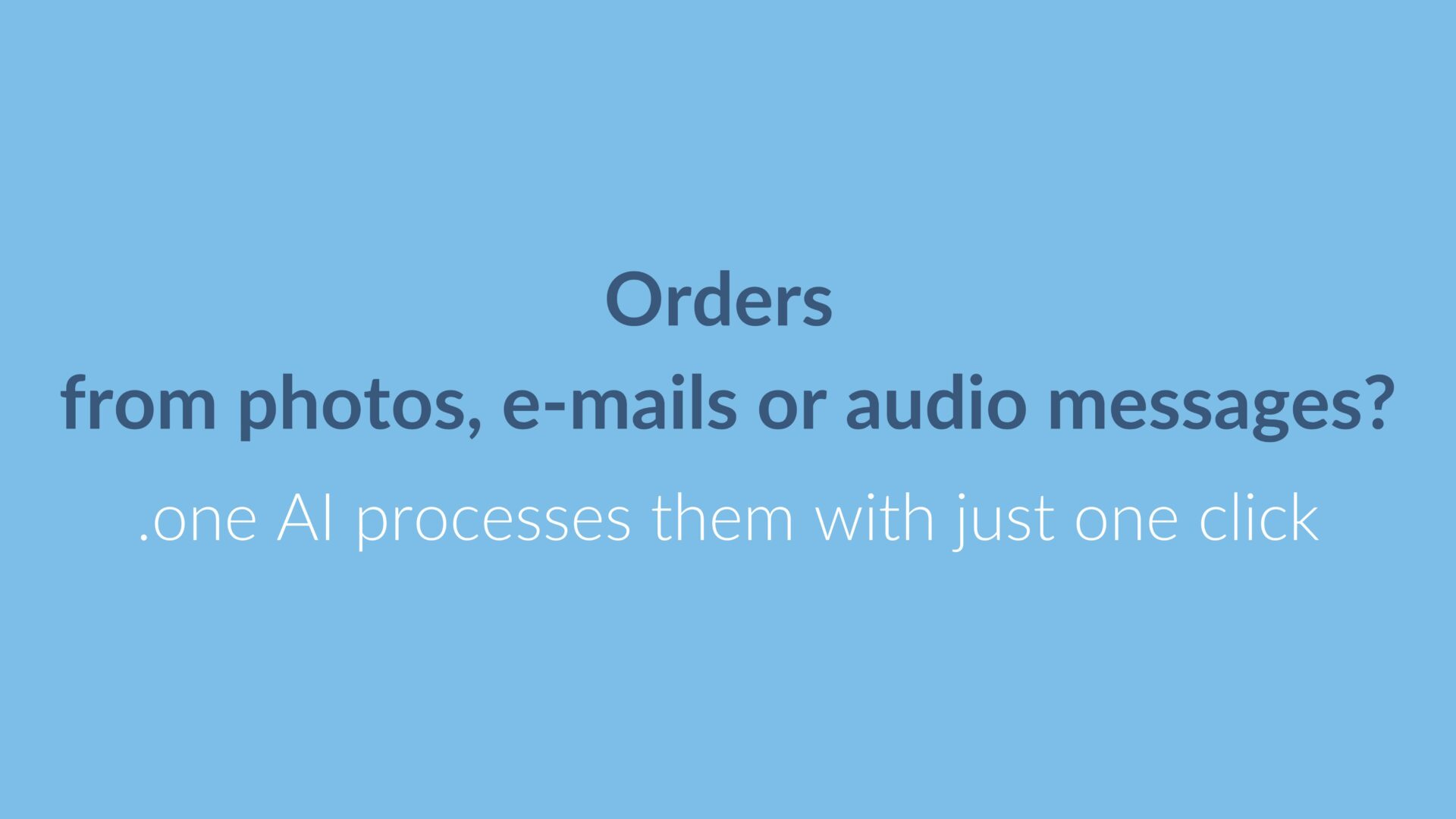 AI for processing unstructured orders