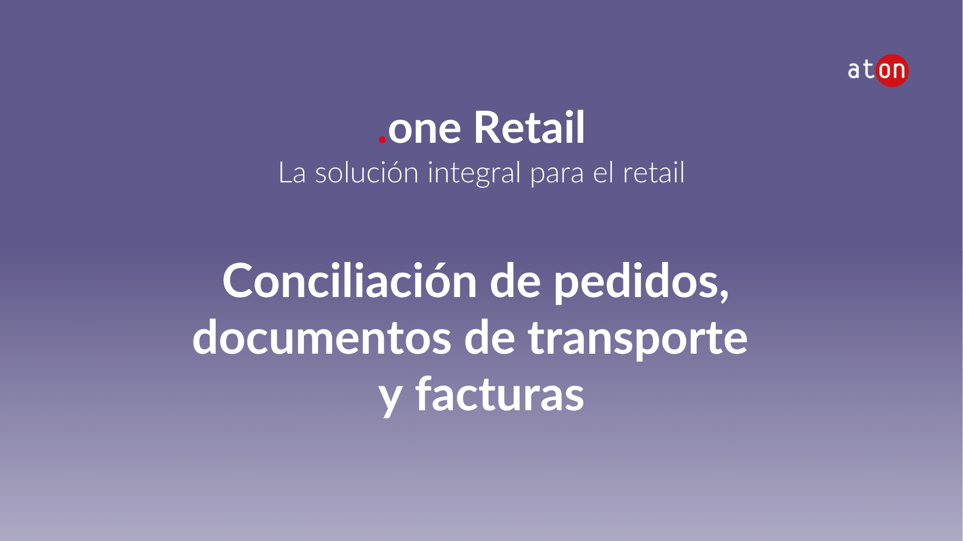 Conciliación de facturas con .one Retail - Aton