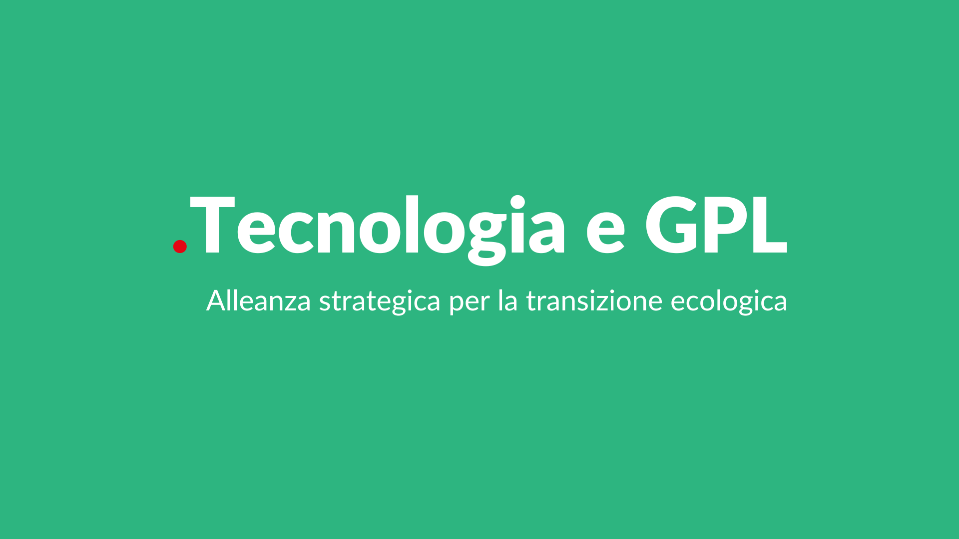 Tecnologia e GPL: alleanza strategica per la transizione ecologica