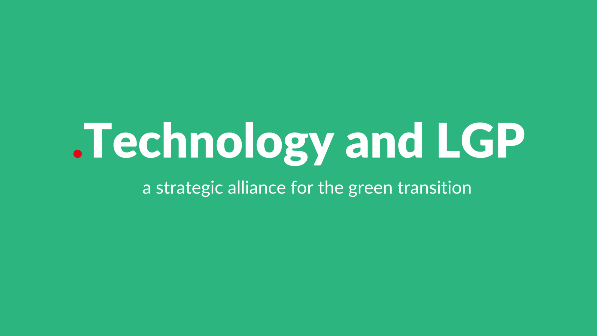 Technology and LGP: a strategic alliance for the green transition