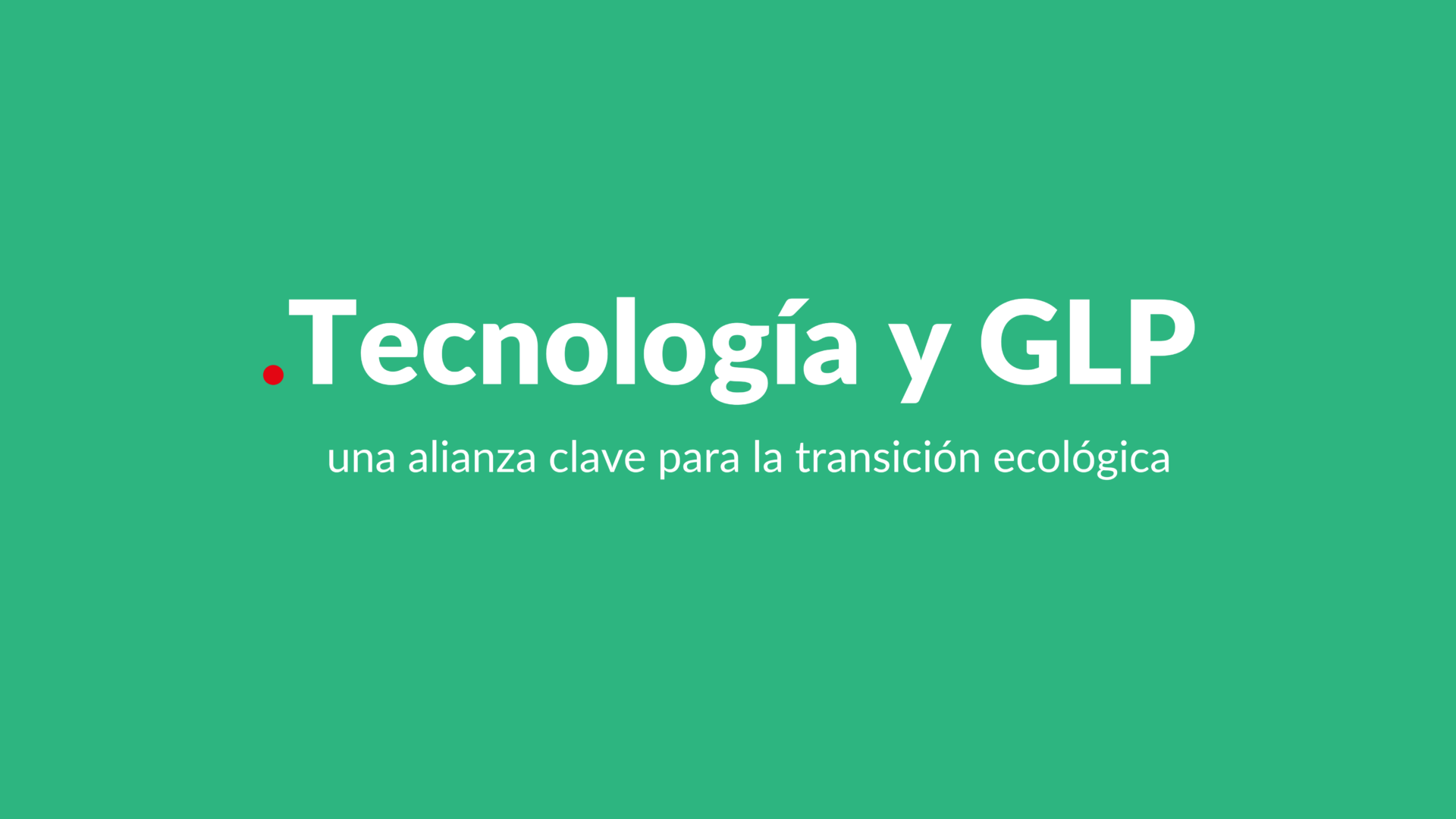 Tecnología y GLP