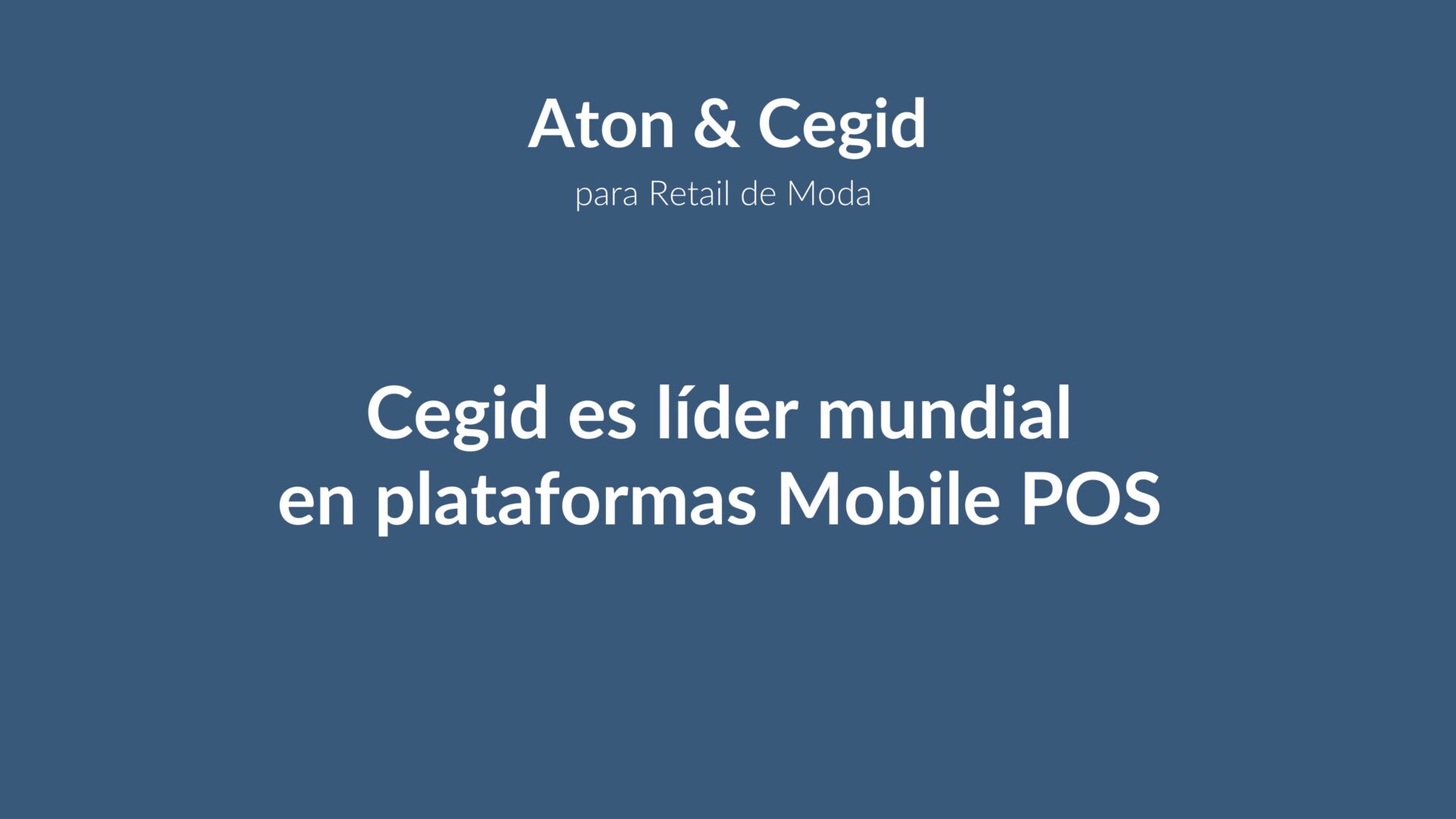 Cegid es líder mundial en plataformas Mobile POS para Retail de Moda - Aton