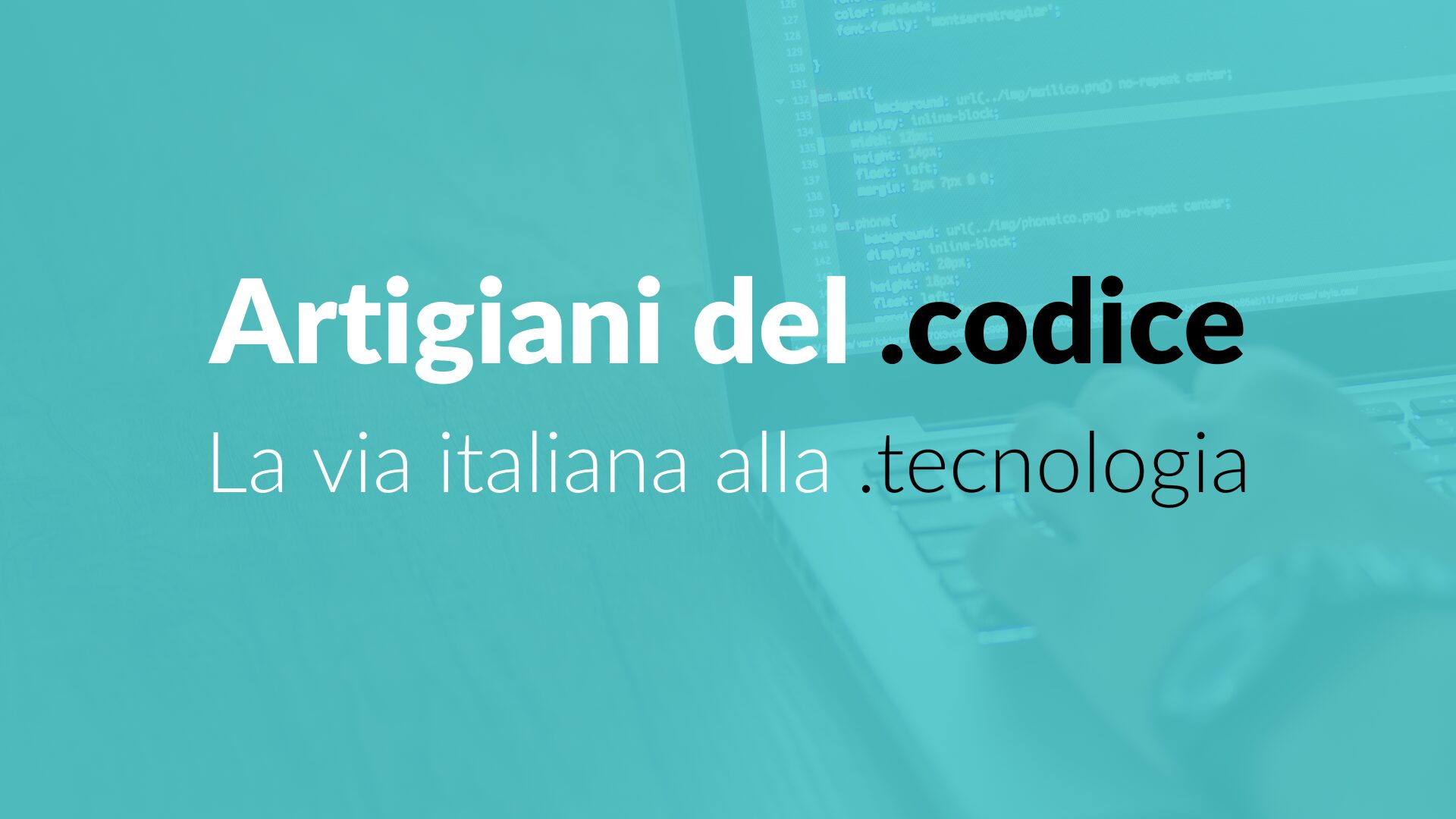 Artigiani del codice: la via italiana alla tecnologia