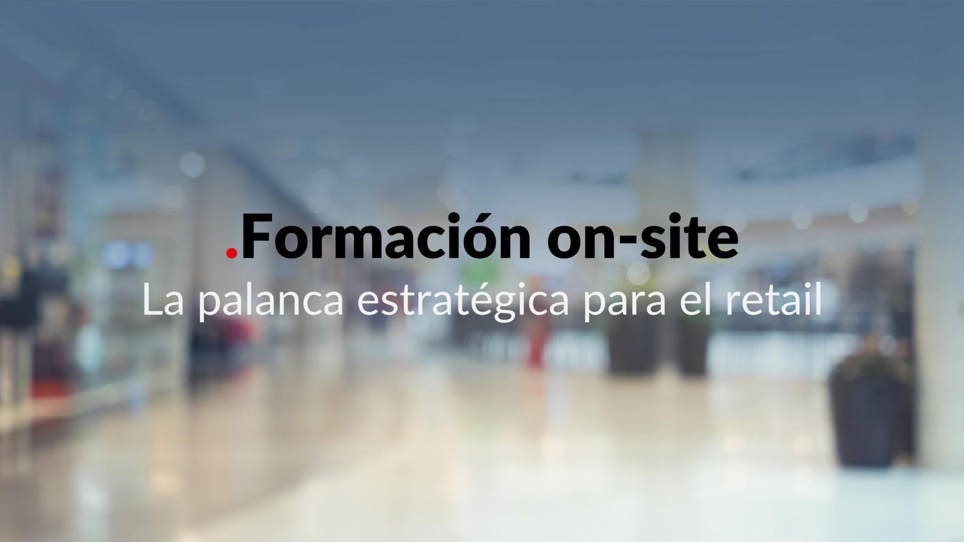 Formación on-site en retail per la continuità nei punti vendita - Aton