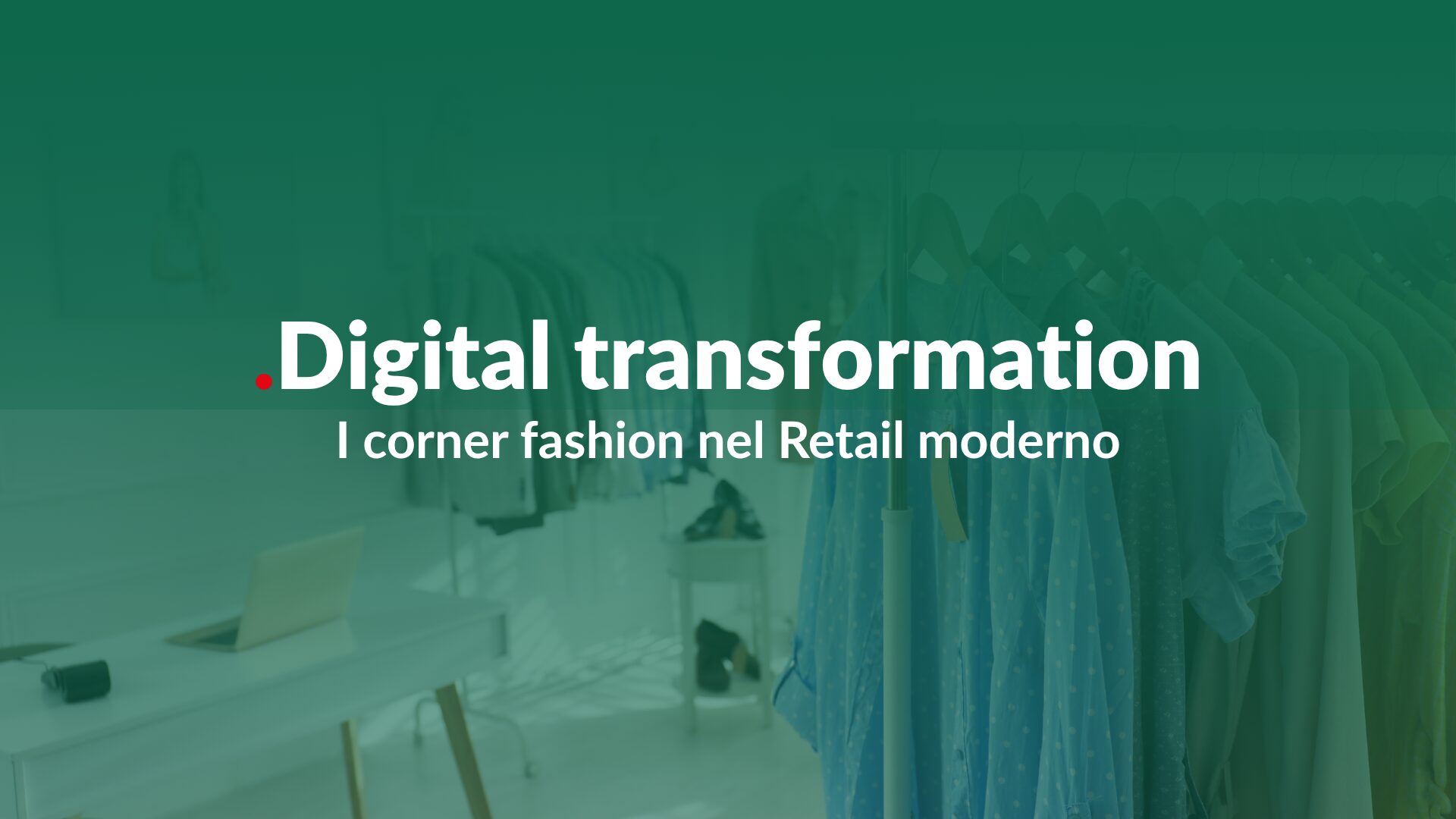 guida alla digital transformation dei corner fashion