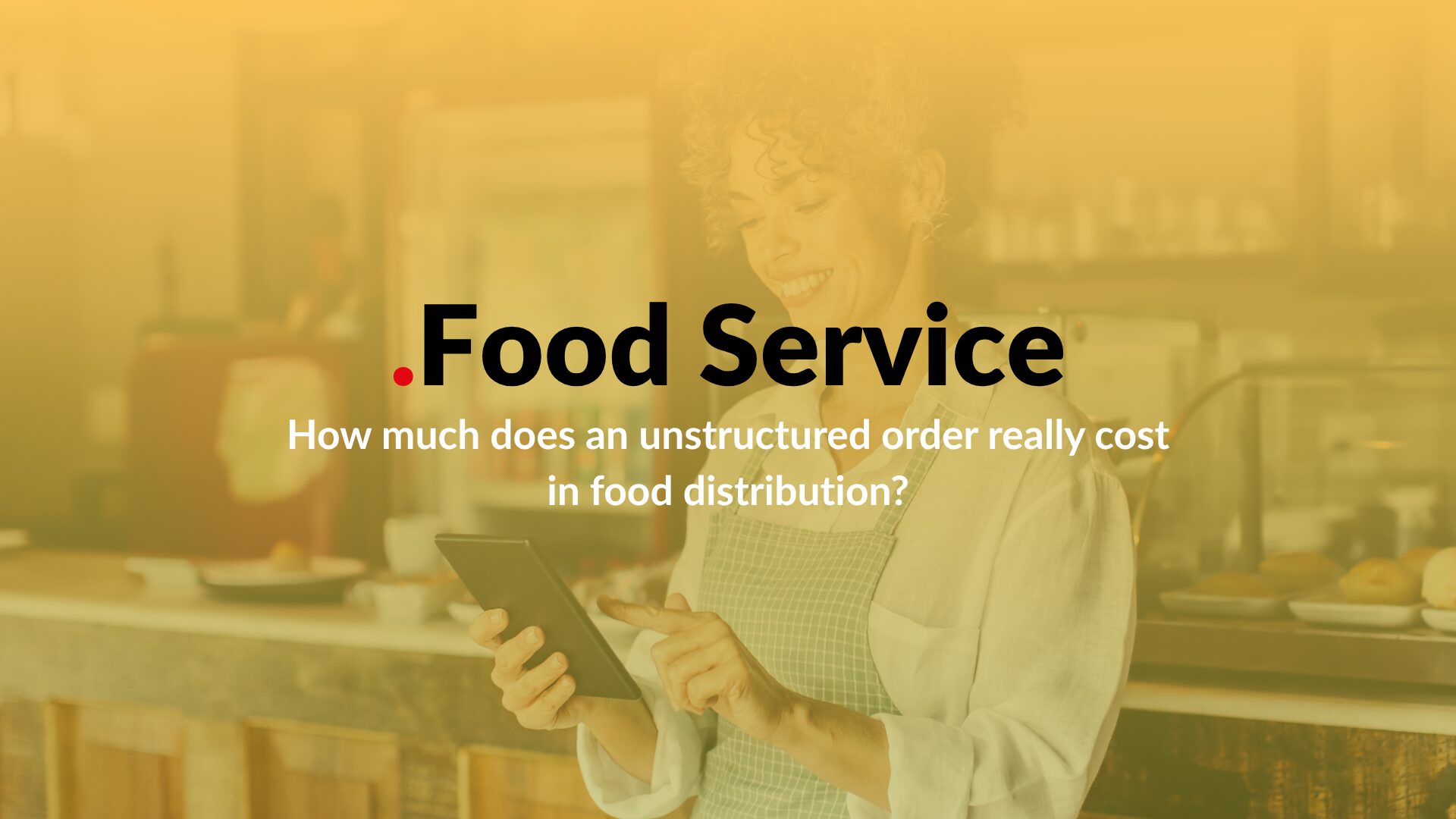 pedidos no estructurados en el food service